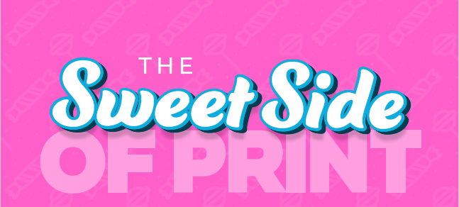 The Sweet Side of Printfeatured image